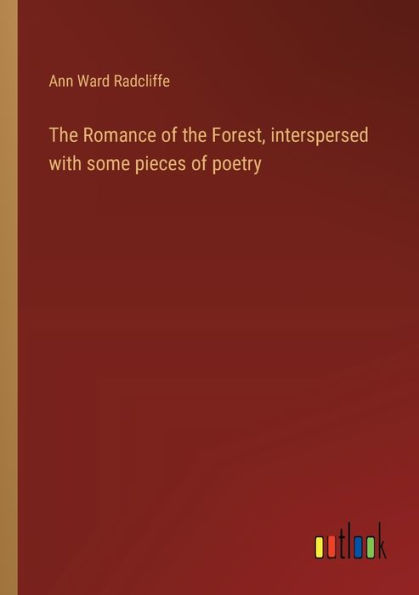 The Romance of the Forest, interspersed with some pieces of poetry