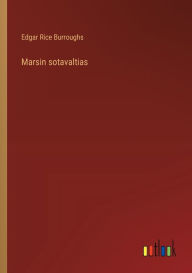 Title: Marsin sotavaltias, Author: Edgar Rice Burroughs
