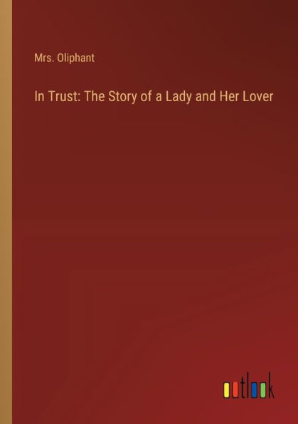 Trust: The Story of a Lady and Her Lover