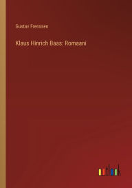 Title: Klaus Hinrich Baas: Romaani, Author: Gustav Frenssen