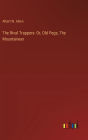 The Rival Trappers: Or, Old Pegs, The Mountaineer