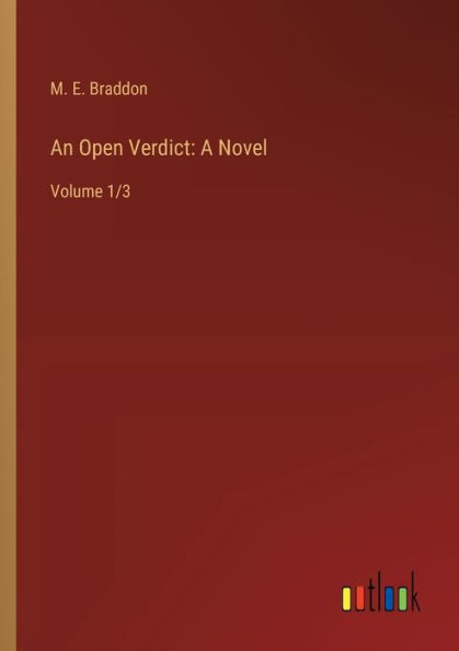 An Open Verdict: A Novel: Volume 1/3