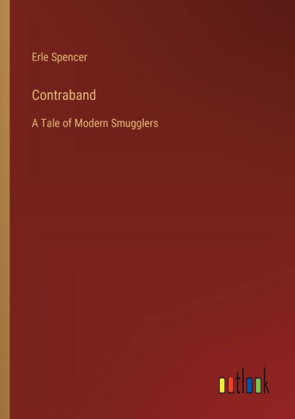 Contraband: A Tale of Modern Smugglers