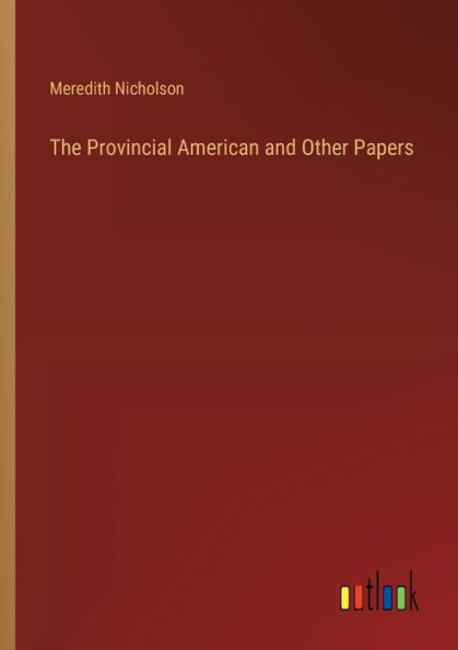 The Provincial American and Other Papers