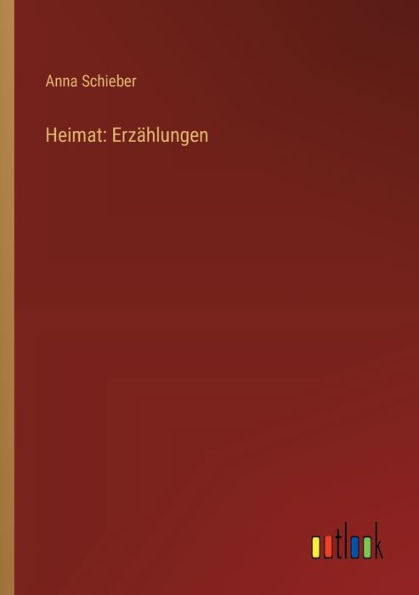 Heimat: Erzï¿½hlungen