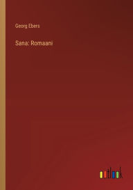 Title: Sana: Romaani, Author: Georg Ebers