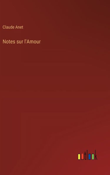 Notes sur l'Amour