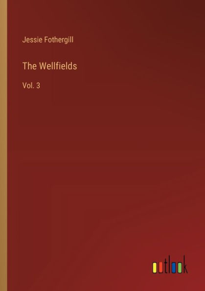 The Wellfields: Vol. 3