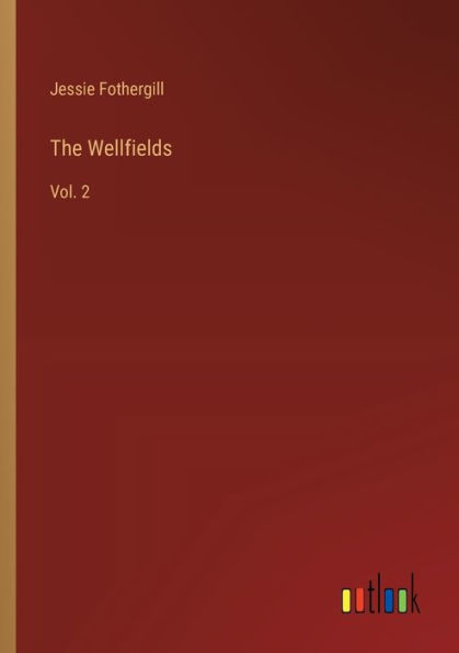 The Wellfields: Vol. 2