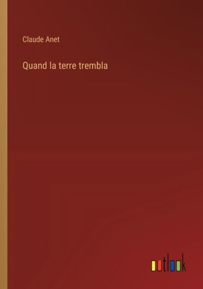 Quand la terre trembla