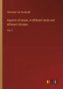 Aspects of nature, in different lands and different climates: Vol. 2
