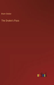 Title: The Snake's Pass, Author: Bram Stoker