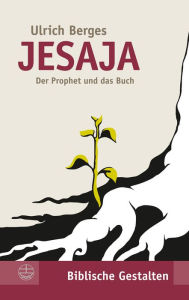 Title: Jesaja: Der Prophet und das Buch, Author: Ulrich Berges