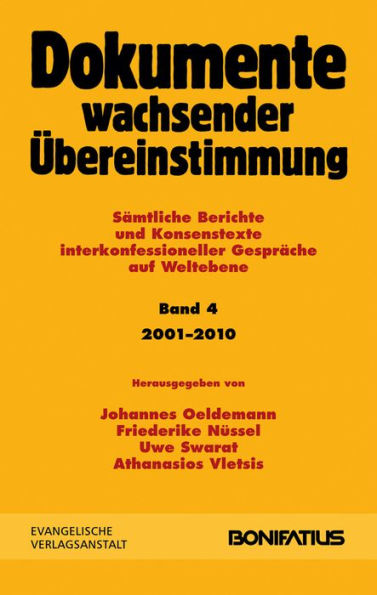 Dokumente wachsender Ubereinstimmung: Samtliche Berichte und Konsensgesprache. Interkonfessionelle Gesprache auf Weltebene