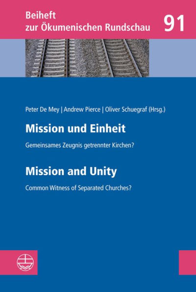 Mission und Einheit u Mission and Unity: Gemeinsames Zeugnis getrennter Kirchen? u Common Witness of Separated Churches?