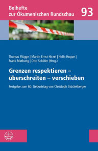 Title: Grenzen respektieren - uberschreiten - verschieben: Festgabe zum 60. Geburtstag von Christoph Stuckelberger, Author: Thomas Flugge