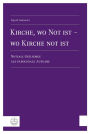 Kirche, wo Not ist - wo Kirche not ist: Notfall-Seelsorge als parochiale Aufgabe