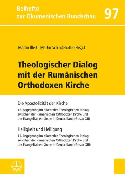 Heiligkeit und Heiligung: Theologischer Dialog mit der Rumanisch-Orthodoxen Kirche
