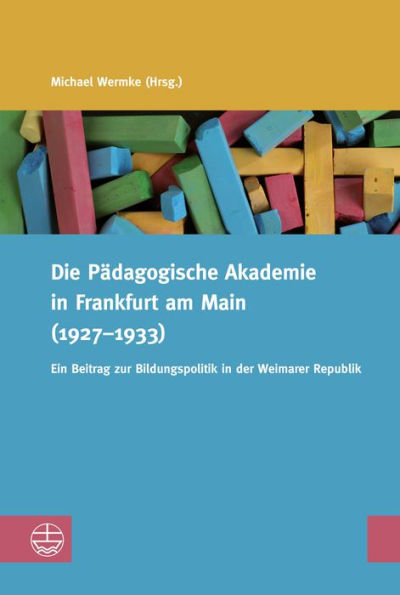 Die Konfessionalitat der Volksschullehrerbildung in Preussen: Ein Beitrag zum Schulkampf in der Weimarer Republik