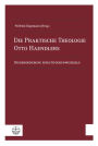 Die Praktische Theologie Otto Haendlers: Spurensicherung eines Epochenwechsels