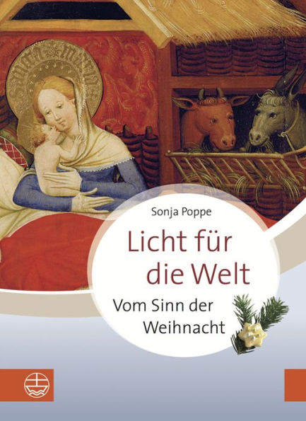 Licht fur die Welt: Vom Sinn der Weihnacht