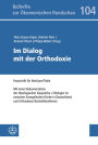 Im Dialog mit der Orthodoxie: Mit einem Anhang: Dokumentation der theologischen Gesprache 'Tubingen II' zwischen Evangelischer Kirche in Deutschland und Orthodoxer Bischofskonferenz Festschrift fur Reinhard Thole