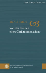 Title: Von der Freiheit eines Christenmenschen, Author: Martin Luther