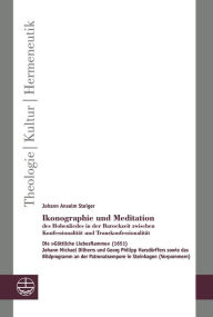 Title: Ikonographie und Meditation des Hohenliedes in der Barockzeit zwischen Konfessionalitat und Transkonfessionalitat: ie Gottliche Liebesflamme (1651) Johann Michael Dilherrs und Georg Philipp Harsdorffers sowie das Bildprogramm an der Patronatsempore in Ste, Author: Johann Anselm Steiger