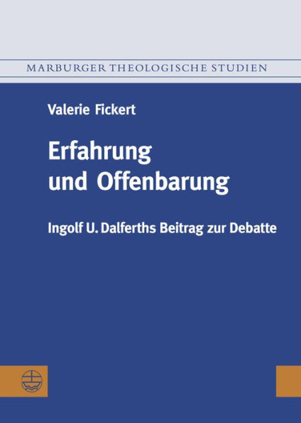 Erfahrung und Offenbarung: Ingolf U. Dalferths Beitrag zur Debatte