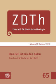 Title: Das Heil ist aus den Juden: Israel und die Kirche bei Karl Barth, Author: Georg Plasger