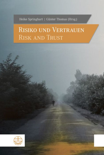 Risiko und Vertrauen - Risk and Trust: Festschrift fur Michael Welker zum 70. Geburtstag