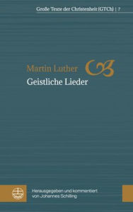 Title: Geistliche Lieder: Nach dem Bapstschen Gesangbuch, Author: Martin Luther