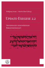 Title: Update-Exegese 2.2: Grundfragen gegenwartiger Bibelwissenschaft, Author: Wolfgang Kraus