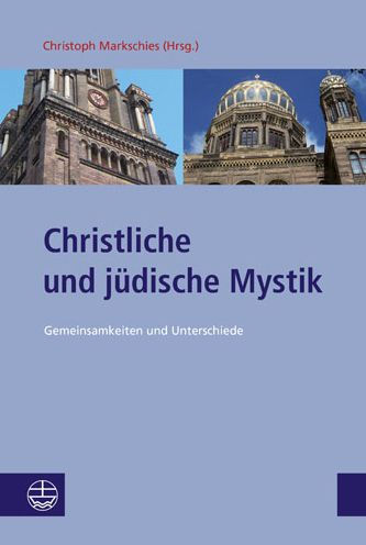 Christliche und judische Mystik: Gemeinsamkeiten und Unterschiede