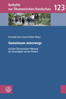 Gemeinsam unterwegs: Auf dem Okumenischen Pilgerweg der Gerechtigkeit und des Friedens. Theologische Beitrage