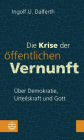Die Krise der offentlichen Vernunft: Uber Demokratie, Urteilskraft und Gott