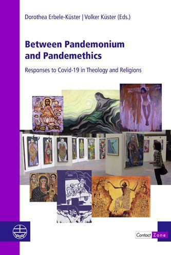 Between Pandemonium and Pandemethics: Responses to Covid-19 in Theology and Religions
