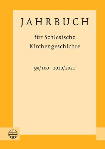 Jahrbuch fur Schlesische Kirchengeschichte: 99/100 (2020/2021)