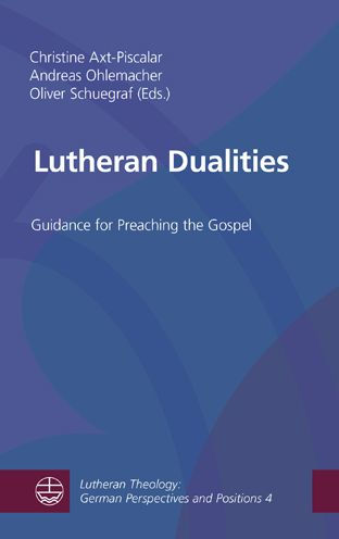 Lutheran Dualities: Guidance for Preaching the Gospel