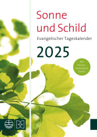 Title: Sonne und Schild 2025: Evangelischer Tageskalender 2025, Author: Elisabeth Neijenhuis