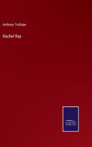 Title: Rachel Ray, Author: Anthony Trollope