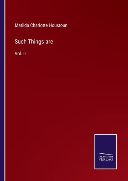 Such Things are: Vol. II