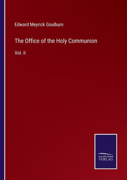 the Office of Holy Communion: Vol. II