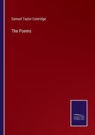 Title: The Poems, Author: Samuel Taylor Coleridge