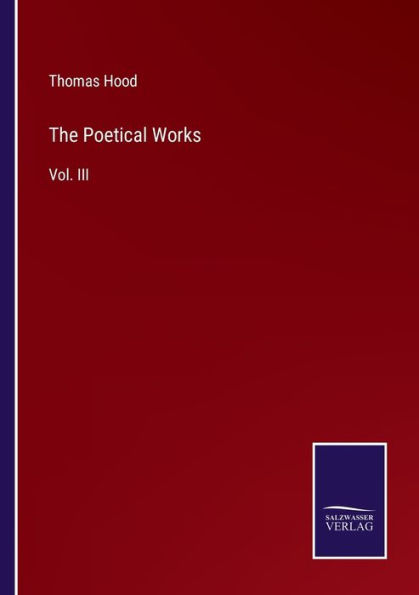 The Poetical Works: Vol. III