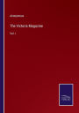 The Victoria Magazine: Vol. I