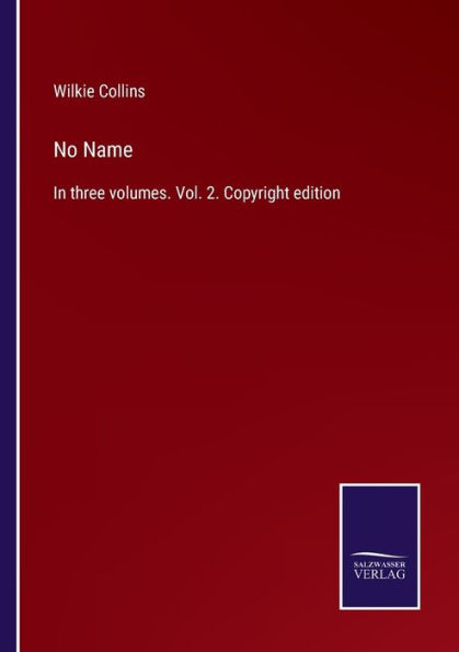 No Name: three volumes. Vol. 2. Copyright edition