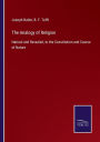 The Analogy of Religion: Natural and Revealed, to the Constitution and Course of Nature
