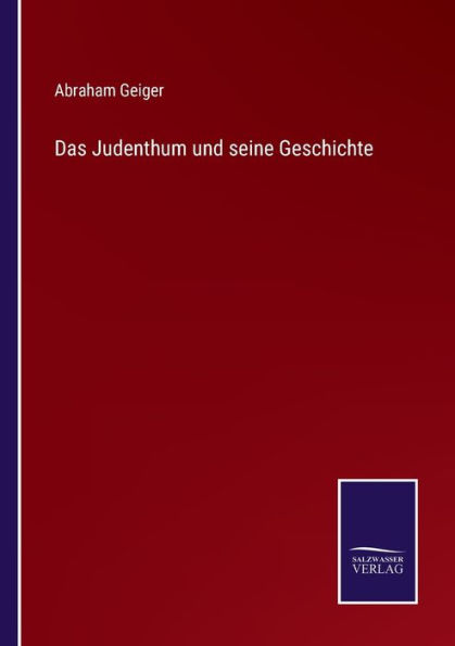 Das Judenthum und seine Geschichte