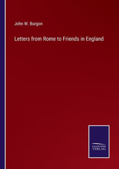 Letters from Rome to Friends England